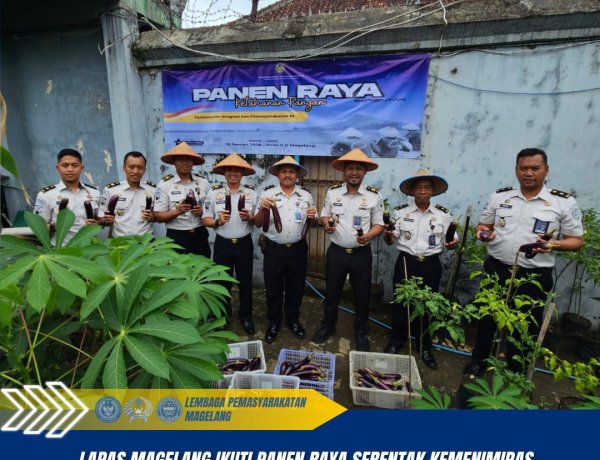 Lapas Magelang Ikuti Panen Raya Serentak Kemenimipas di Seluruh Indonesia